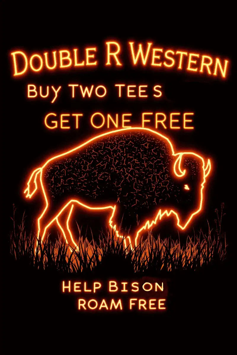 Neon graphic featuring Double R Western logo with the text “Buy Two Tees, Get One Free – Help Bisons Roam Free,” promoting the current t-shirt offer and support for bison conservation