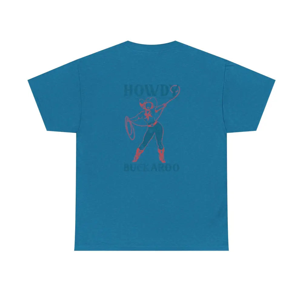 ’Howdy Buckaroo’ Double R Western’s Heavy Cotton Tee Back Graphic Design Antique Sapphire / S T Shirt