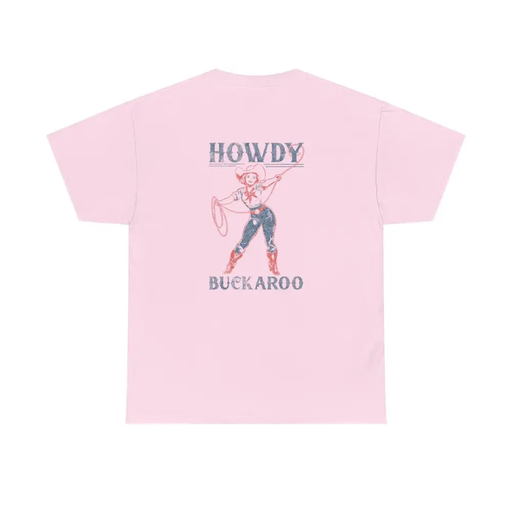 ’Howdy Buckaroo’ Double R Western’s Heavy Cotton Tee Back Graphic Design Light Pink / S T Shirt