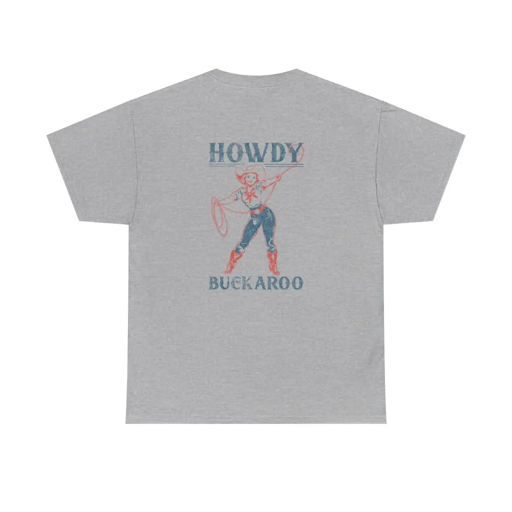 ’Howdy Buckaroo’ Double R Western’s Heavy Cotton Tee Back Graphic Design Sport Grey / S T Shirt