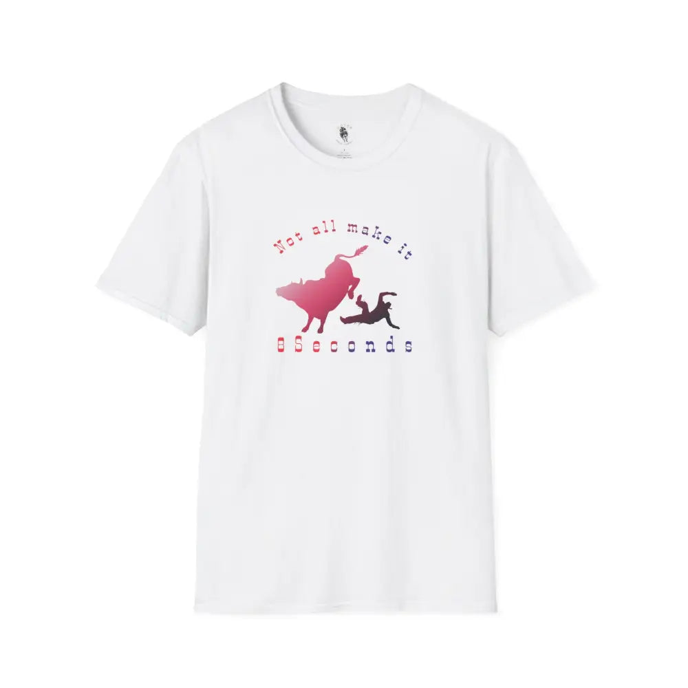 ’Not All Make It 8 Seconds’ Double R Western’s™ Softstyle T Shirt T Shirt
