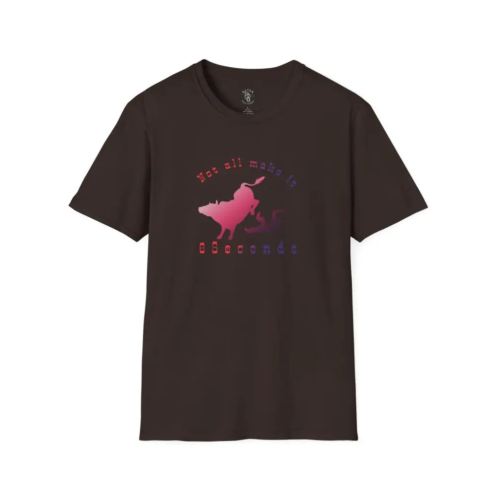 ’Not All Make It 8 Seconds’ Double R Western’s™ Softstyle T Shirt S / Dark Chocolate T Shirt