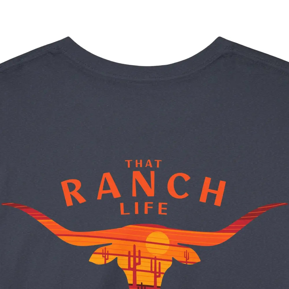 ’That Ranch Life’ Double R Western’s ™ Heavy Cotton Tee Back Graphic Design T Shirt
