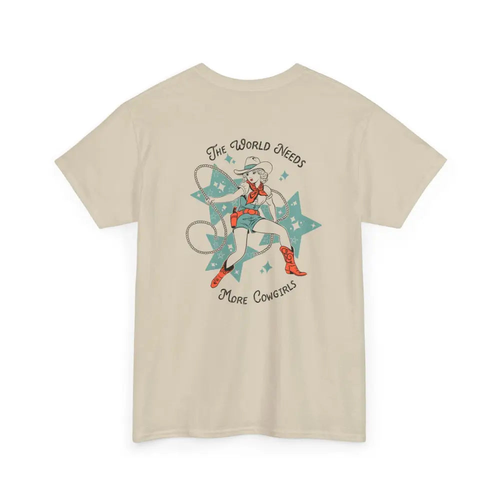 ’World Needs More Cowgirls’ Double R Western’s ™ Heavy Cotton Tee Back Graphic Design Sand / S T Shirt
