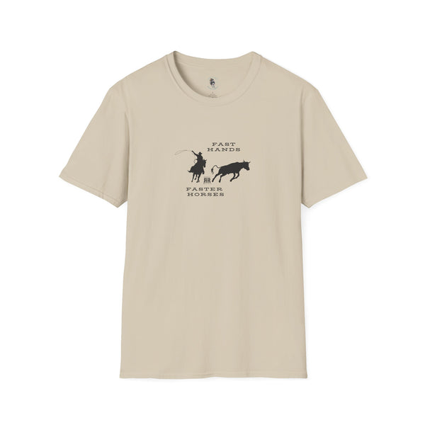 "Fast Hands, Faster Horses" -  western wear T-Shirt