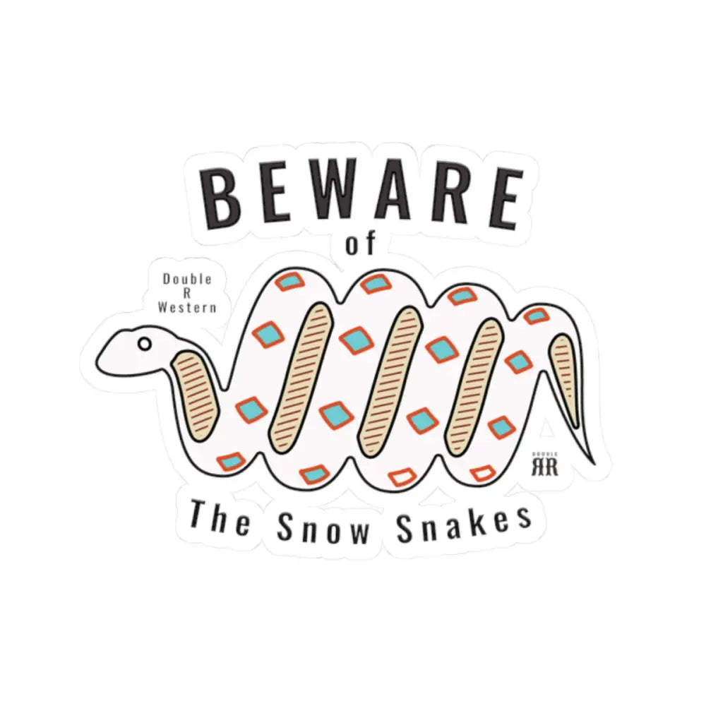 ’Beware of the Snow Snake’ Double R Western’s - Kiss-Cut Stickers - 2’’ × 2’’ / White - Paper products