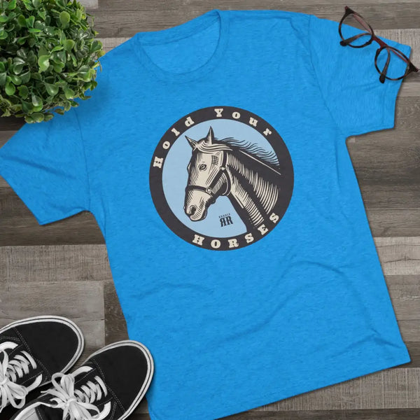 ’Hold your Horses’ Tri Blend Premium Crew Tee S / Tri Blend Vintage Turquoise T Shirt