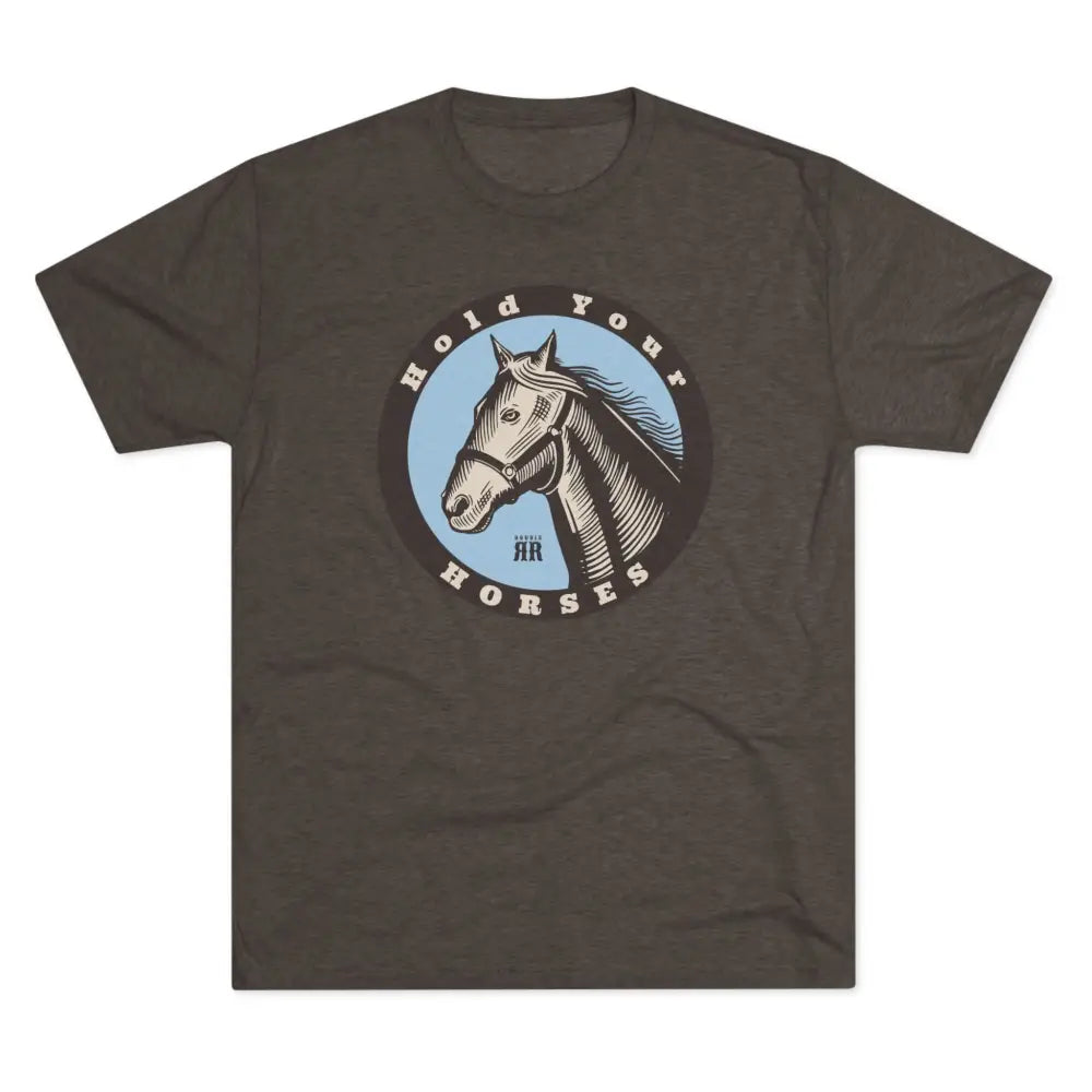 ’Hold your Horses’ - Tri-Blend Crew Tee - S / Tri-Blend Macchiato - T-Shirt