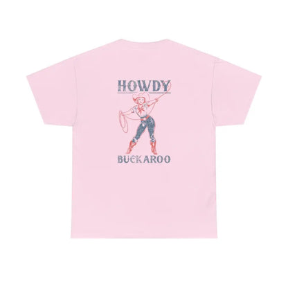 ’Howdy Buckaroo’ Double R Western’s Heavy Cotton Tee Back Graphic Design Light Pink / S T Shirt