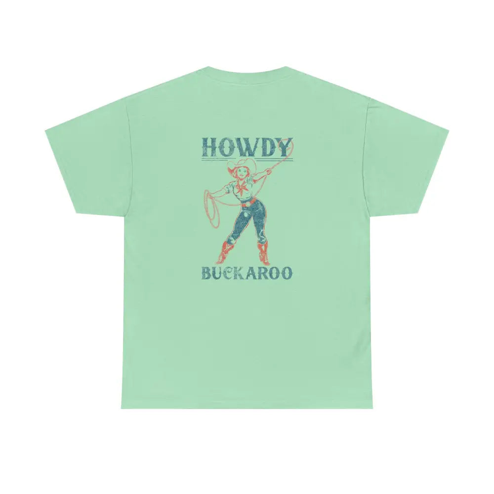 ’Howdy Buckaroo’ Double R Western’s - Heavy Cotton Tee - Back Graphic Design - Mint Green / S - T-Shirt
