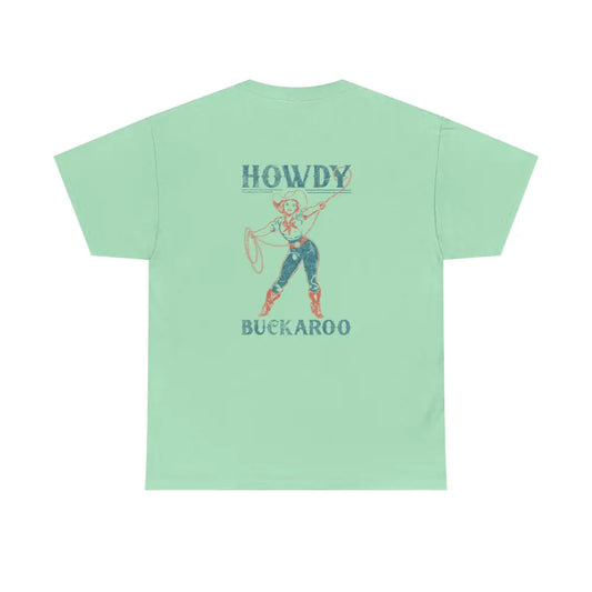 ’Howdy Buckaroo’ Double R Western’s - Heavy Cotton Tee - Back Graphic Design - Mint Green / S - T-Shirt