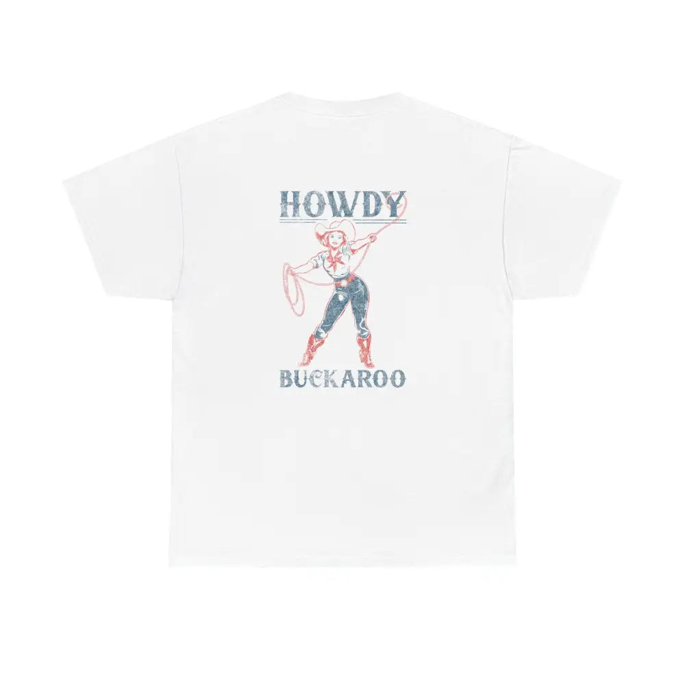 ’Howdy Buckaroo’ Double R Western’s - Heavy Cotton Tee - Back Graphic Design - White / L - T-Shirt