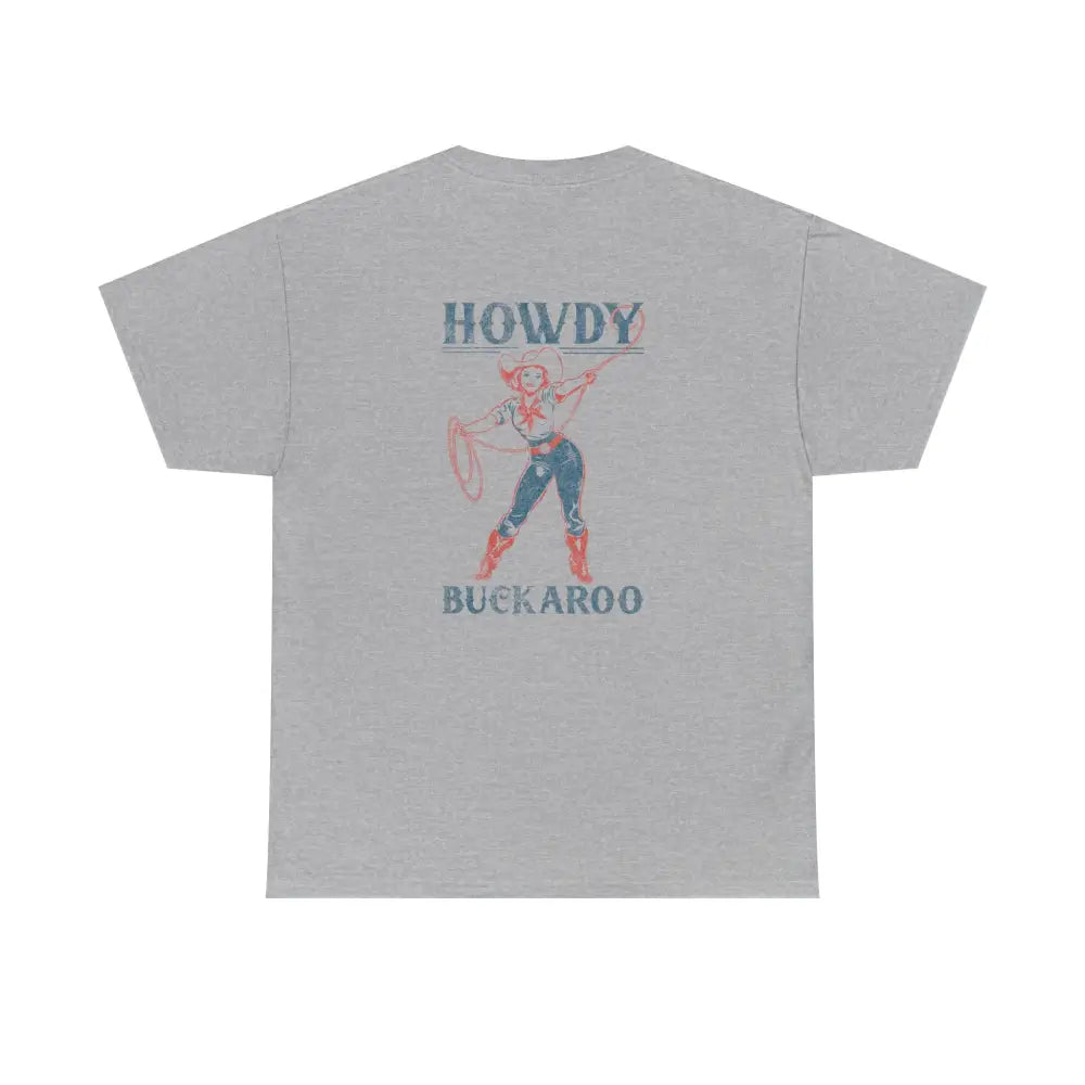 ’Howdy Buckaroo’ Double R Western’s - Heavy Cotton Tee - Back Graphic Design - Sport Grey / S - T-Shirt
