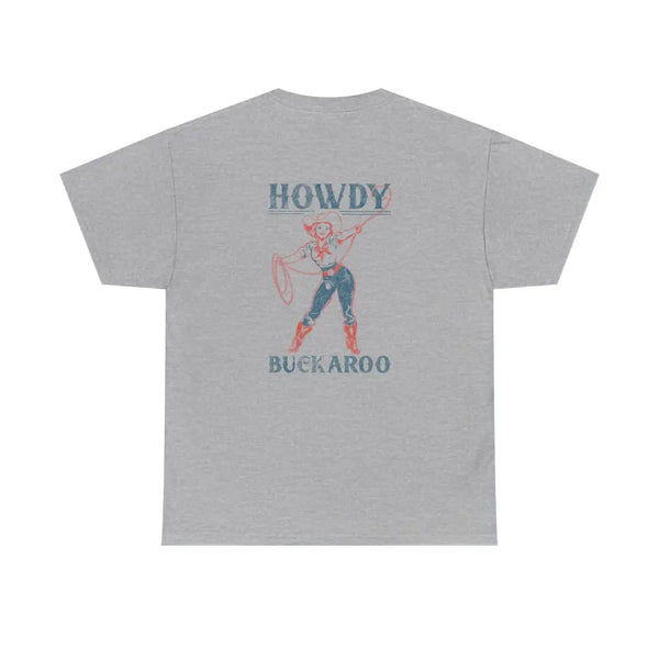 ’Howdy Buckaroo’ Double R Western’s Heavy Cotton Tee Back Graphic Design Sport Grey / S T Shirt