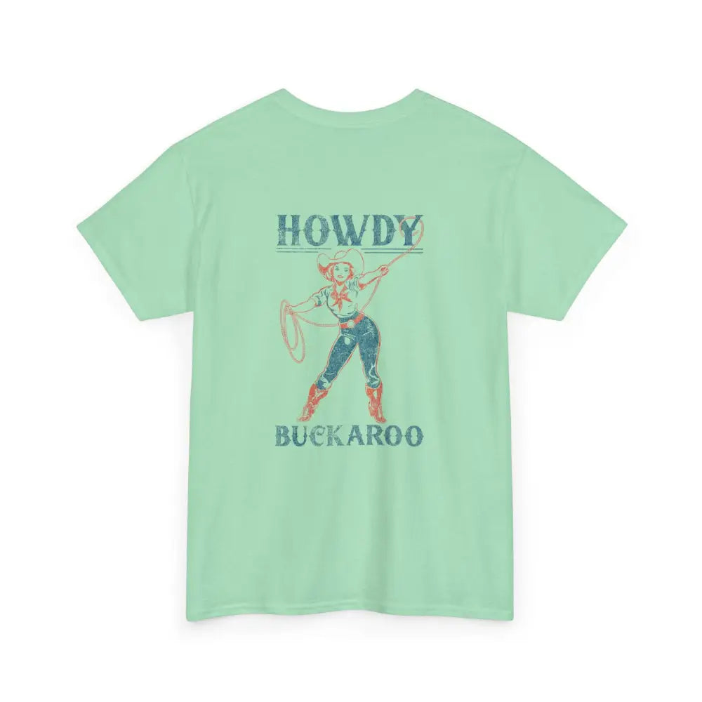 ’Howdy Buckaroo’ Double R Western’s - Heavy Cotton Tee - Back Graphic Design - T-Shirt