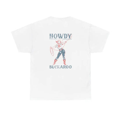 ’Howdy Buckaroo’ Double R Western’s Heavy Cotton Tee Back Graphic Design White / L T Shirt