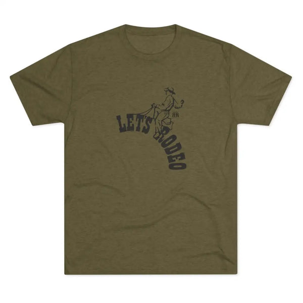 ’Let’s Rodeo’ Double R western’s™ Tri Blend Premium Crew Tee S / Tri Blend Military Green T Shirt