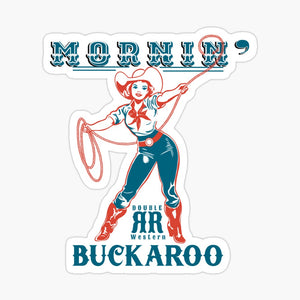 Mornin’ Buckaroo glossy sticker with vintage cowgirl and rope design, 2.9 x 3.3 inches