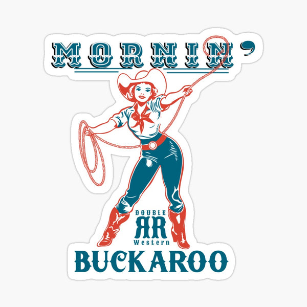 Mornin’ Buckaroo glossy sticker with vintage cowgirl and rope design, 2.9 x 3.3 inches