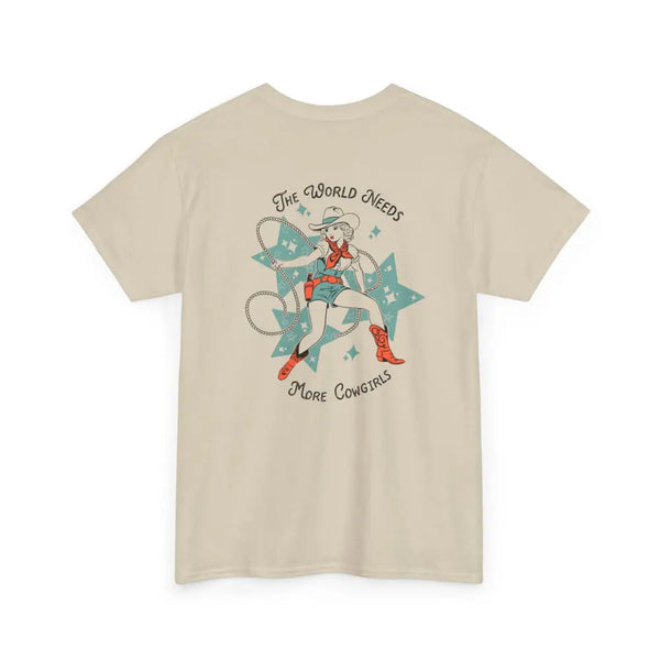 ’World Needs More Cowgirls’ Double R Western’s ™ Heavy Cotton Tee Back Graphic Design Sand / S T Shirt