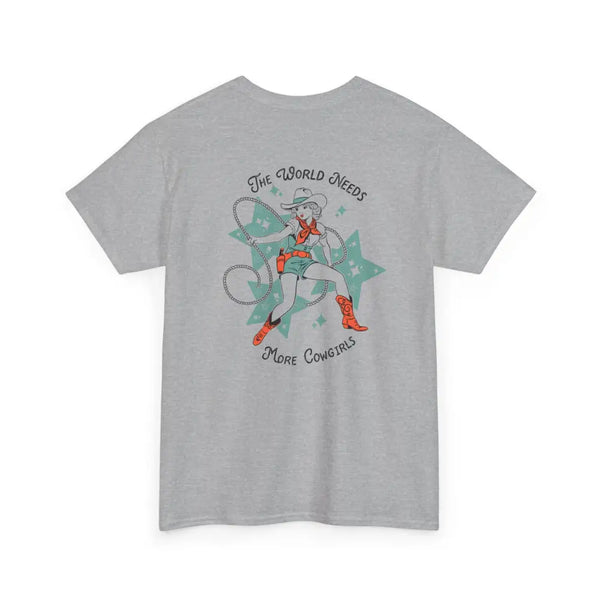 ’World Needs More Cowgirls’ Double R Western’s ™ Heavy Cotton Tee Back Graphic Design Sport Grey / S T Shirt