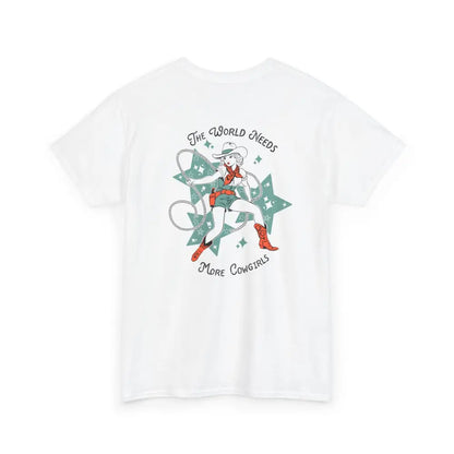 ’World Needs More Cowgirls’ Double R Western’s ™ Heavy Cotton Tee Back Graphic Design White / L T Shirt