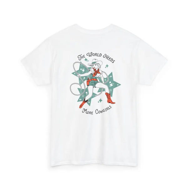 ’World Needs More Cowgirls’ Double R Western’s ™ Heavy Cotton Tee Back Graphic Design White / L T Shirt