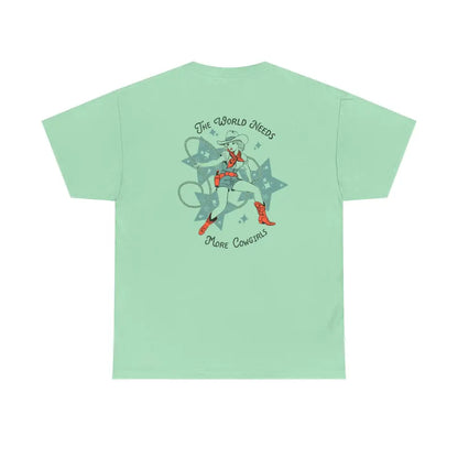 ’World Needs More Cowgirls’ Double R Western’s ™ Heavy Cotton Tee Back Graphic Design Mint Green / S T Shirt